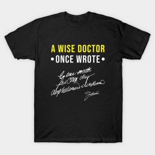 A Wise Doctor Once Wrote Funny Saying T-Shirt